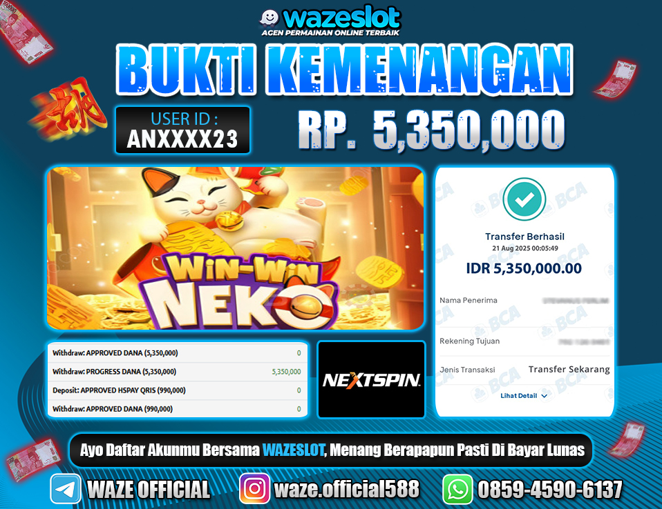 BUKTI KEMENANGAN 21 AGUSTUS 2025 GAME WIN WIN NEKO ( NEXTSPIN )