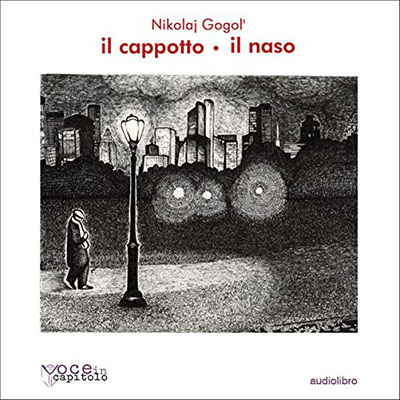 Nikolaj Gogol' - Il cappotto e Il naso (2020) (mp3 - 64 kbps)