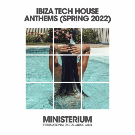 VA - Ibiza Tech House Anthems (Spring 2022) (2022)