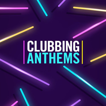 Various Artists - Clubbing Anthems (2020)