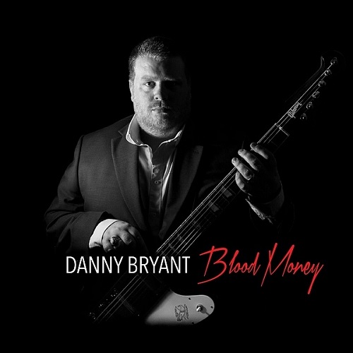 Danny Bryant - Blood Money (2016) Danny Bryant - Blood Money (2016)