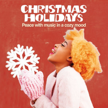 VA - Christmas Holidays (Peace With Music in a Cozy Mood) (2022) hi-res