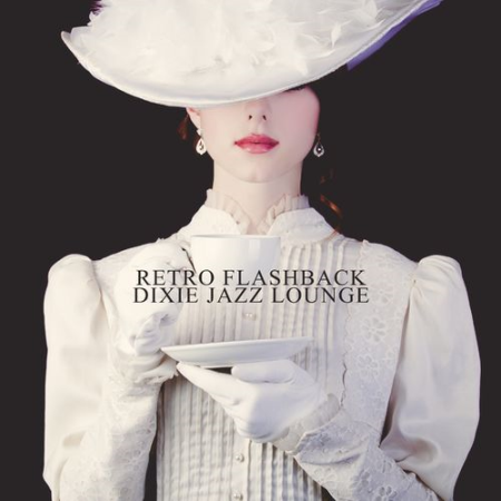 Smooth Jazz Journey Ensemble   Retro Flashback : Dixie Jazz Lounge (2022)