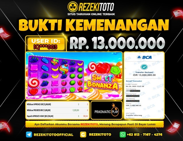 BUKTI KEMENANGAN 26 JULI 2025 SWEET BONANZ 13 JUTA  