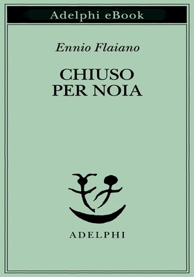 Ennio Flaiano - Chiuso per noia (2025)