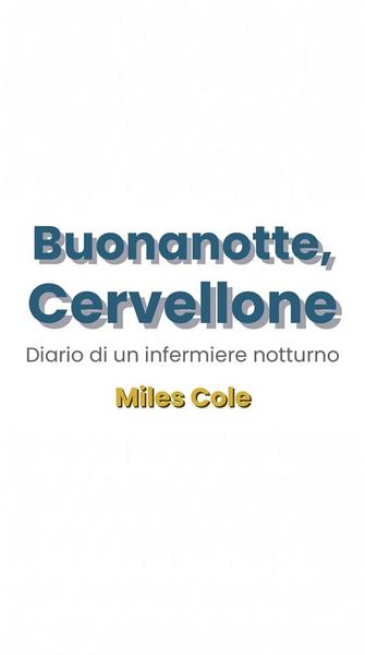 Miles Cole – Buonanotte, Cervellone (2026)