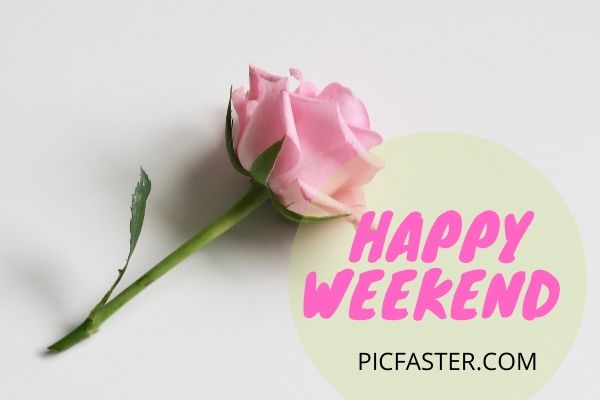Beautiful-Happy-Weekend-Images-With-Flowers-have-a-great-weekend-4