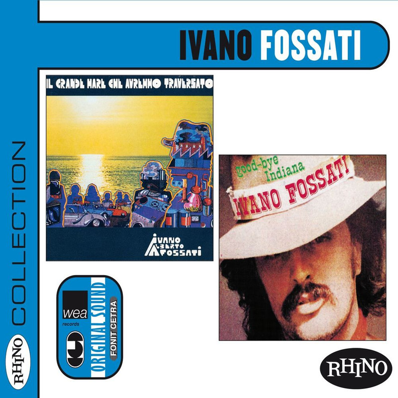 Ivano Fossati - Collection: Ivano Fossati [ll grande mare che avremmo traversato & Good-bye India...
