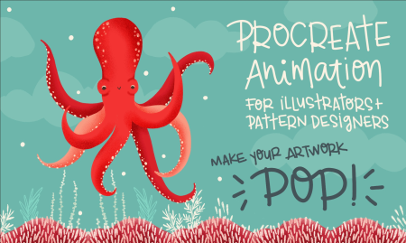Procreate Animation for Illustrators and Surface Designers: Make your Artwork Pop!