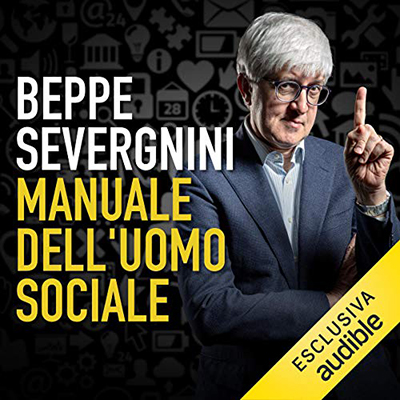 Beppe Severgnini - Manuale dell'uomo sociale (2020) (mp3 - 128 kbps)