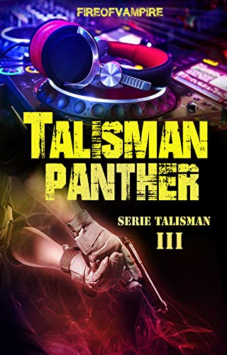 Fire of Vampire – Talisman Panther (Serie Talisman Vol. 3) (2020)