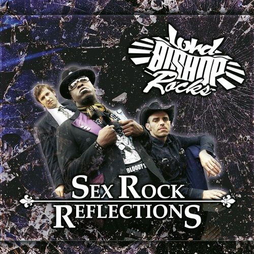 Lord Bishop Rocks - Sex Rock Reflections (2008)
