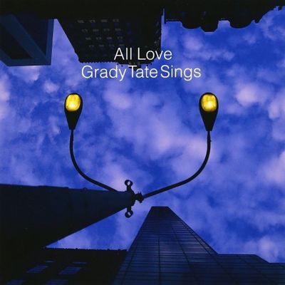 Grady Tate - All Love - Grady Tate Sings (2002) [Hi-Res SACD Rip]