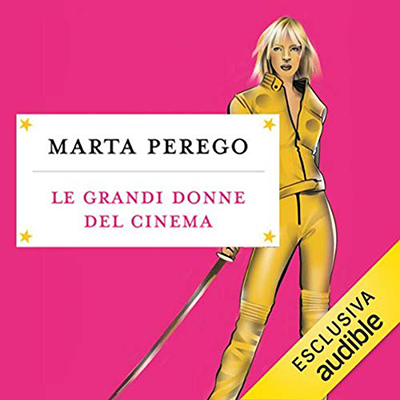 Marta Perego - Le grandi donne del cinema (2020) (mp3 - 128 kbps)