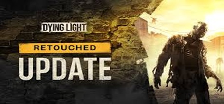Dying-Light-Retouched-Update-Edition-Update.jpg
