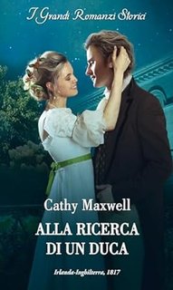 Cathy Maxwell - Le figlie del giocatore 01. Alla ricerca di un duca (2023)