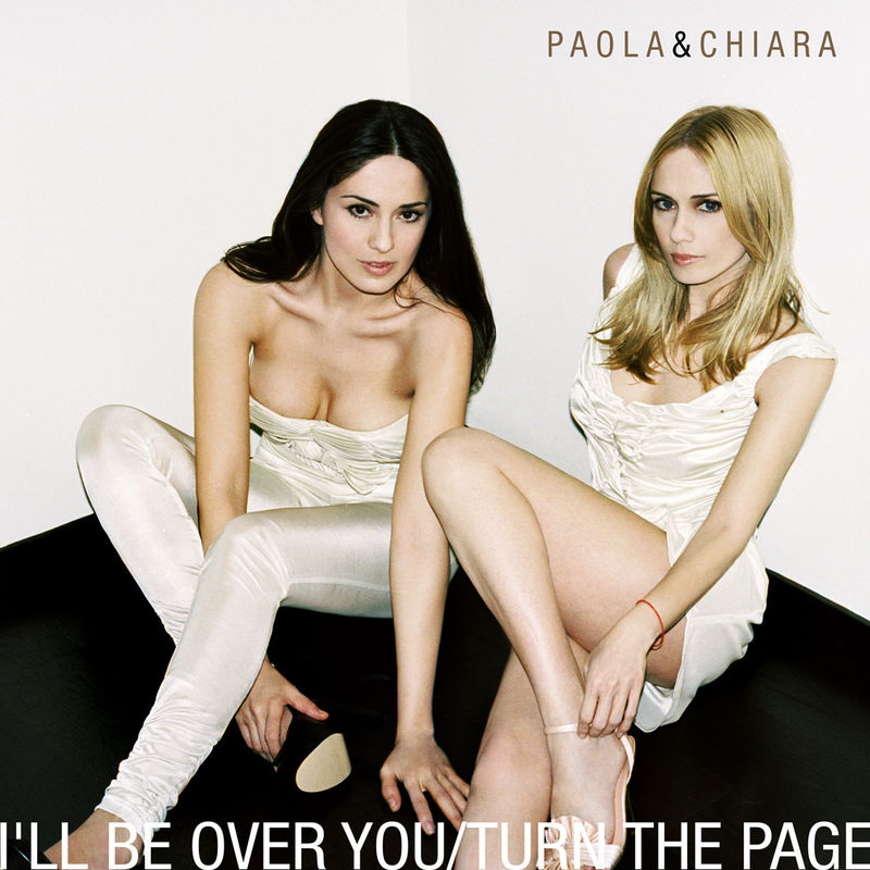Paola & Chiara - I'll Be Over You - Ep (2007) .mp3 -320 Kbps