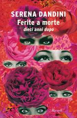 Serena Dandini – Ferite a morte. Dieci anni dopo (2022)