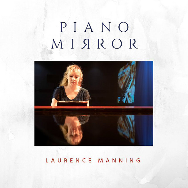 Laurence Manning • Piano Mirror (2020) .flac  48.0 kHz 24 bits