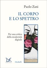 Paolo Zani – Il corpo e lo spettro (2022)
