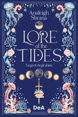 Analeigh Sbrana – Lore of the tides. I segreti degli abissi (2026)