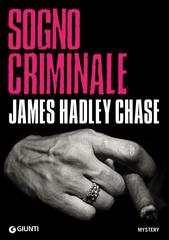 James Hadley Chase – Sogno criminale (2013)