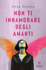 Anna Dalton – Non ti innamorare degli amanti (2025)