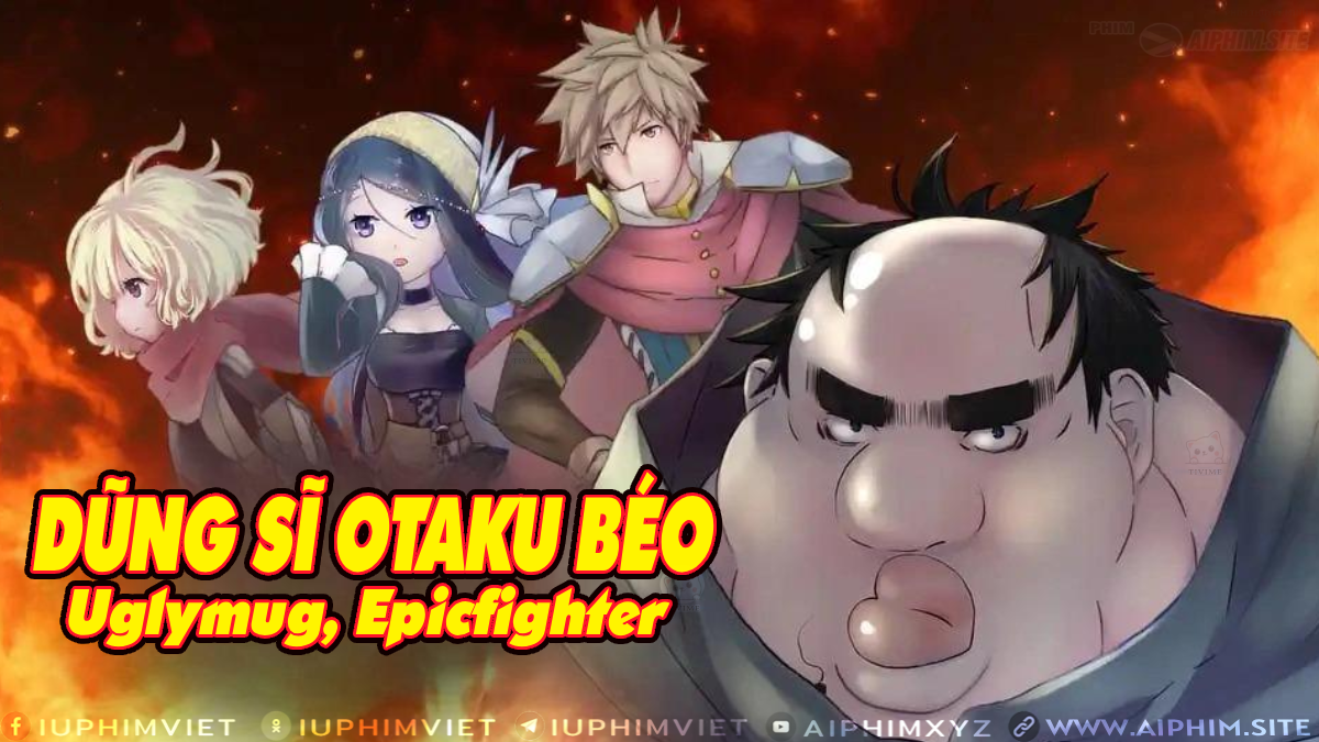 Dũng Sĩ Otaku Béo- Uglymug, Epicfighter (2025)