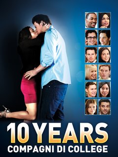 10 Years – Compagni Di College (2011) WebDL 1080p AC3 ITA