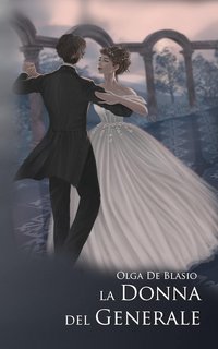Olga De Blasio - Saga della Conquista di Edra Vol. 2. La donna del generale (2022)