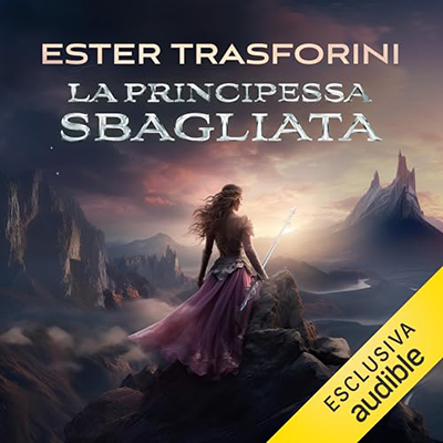 Ester Trasforini - La Principessa sbagliata (2023) (mp3 - 128 kbps)