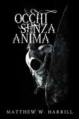 Matthew W. Harrill – Occhi Senza Anima (2026)