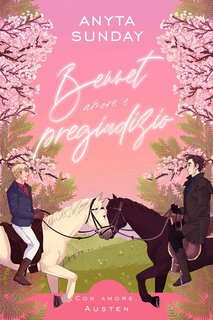 Anyta Sunday - Con Amore, Austen Vol. 3. Bennet, amore e preguidizio (2023)