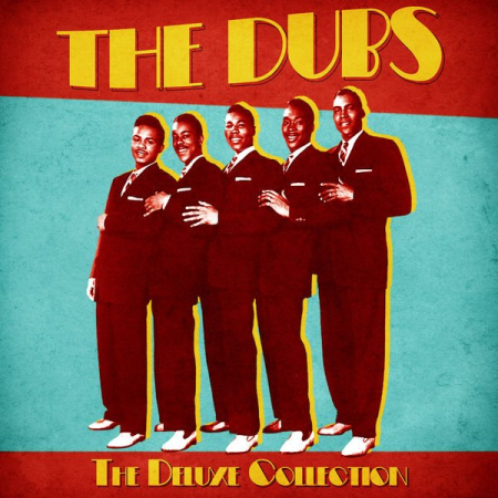 The Dubs - The Deluxe Collection (Remastered) (2020)