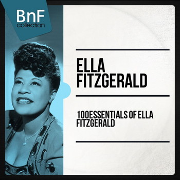 100 Essentials Of Ella Fitzgerald (2014)