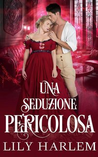 Lily Harlem - Una Seduzione Pericolosa (2023)