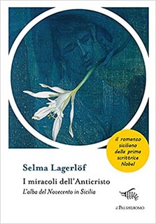 Selma Lagerlöf - I miracoli dell'anticristo. L’alba del Novecento in Sicilia (2021)