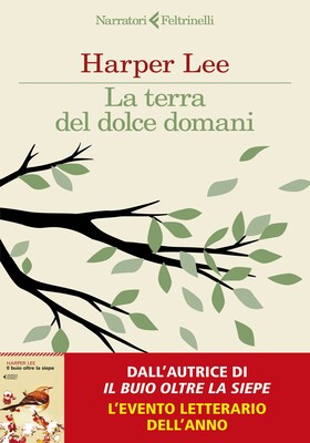 Harper Lee - La terra del dolce domani (2025)