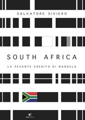 Salvatore Siviero – South Africa. La pesante eredità di Mandela (2020)