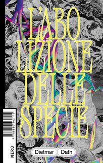 Dietmar Dath - L'abolizione delle specie (2024)