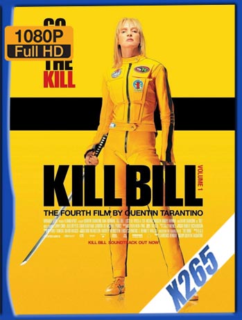 Kill Bill, La Venganza: Volumen I (2003) 1080p x265 Latino [GoogleDrive]