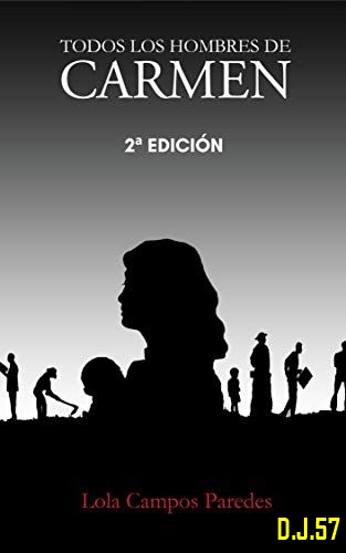 1 - Todos los hombres de Carmen - Lola Campos Paredes