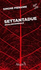 Simone Pieranni – Settantadue. #DialisiCriminale (2016)