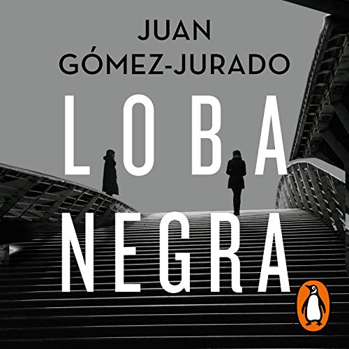 Juan G mez Jurado Loba negra - Biblioteca Juan Gómez-Jurado