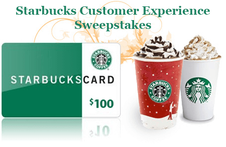 Enter to Win a 0 Starbucks Gift Card in the Monthly Customer Experience Sweepstakes Enter to Win a 0 Starbucks Gift Card in the Monthly Customer Experience Sweepstakes