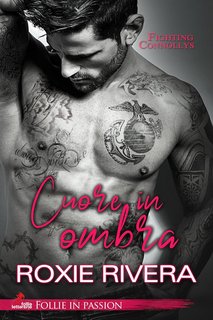 Roxie Rivera - Fighting Connollys Vol. 3. Cuore in ombra (2024)