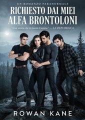 Rowan Kane – Richiesto dai miei alfa brontoloni (2026)