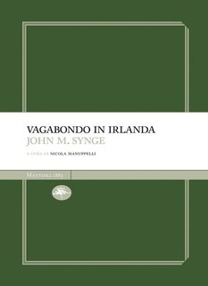 John M. Synge - Vagabondo in Irlanda (2024)