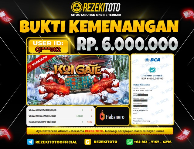 BUKTI KEMENANGAN 27 JULI 2025  KOI GATE 6 JUTA  