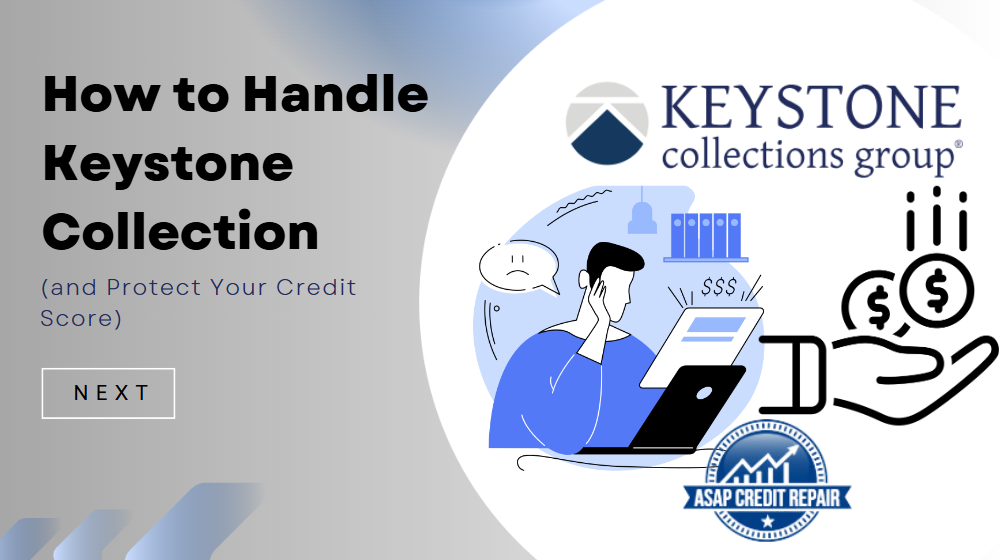 How to Handle Keystone Collection and Protect Your Credit Score